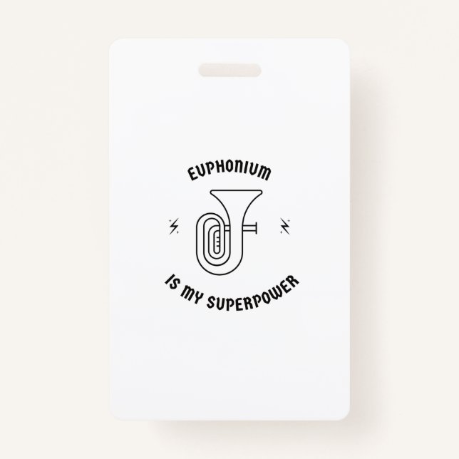 Euphonium is my superpower ID badge (Front)