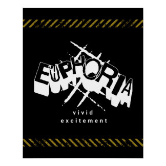 Euphoria Vivid Excitement Poster