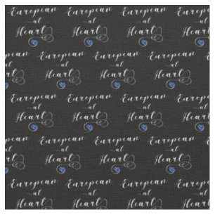 European at Heart, Europe, Europhile Fabric