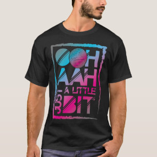 Eurovision Song Contest Ooh Aah Just A Little Bit T-Shirt