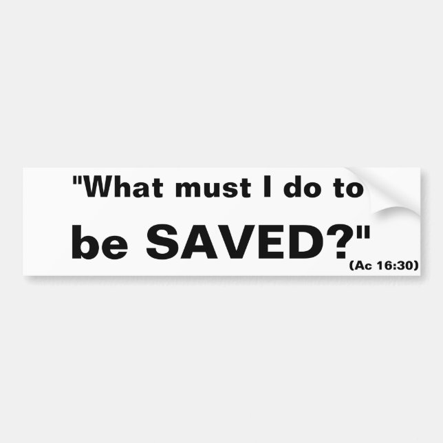 Evangelistic "What must I do to be saved?" sticker (Front)