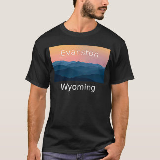 Evanston Wyoming Mountain sunset hometown T-Shirt