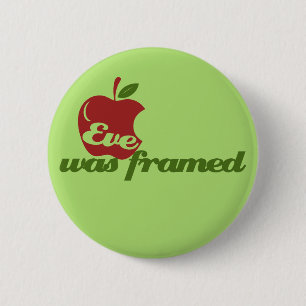 Eve was Framed 6 Cm Round Badge