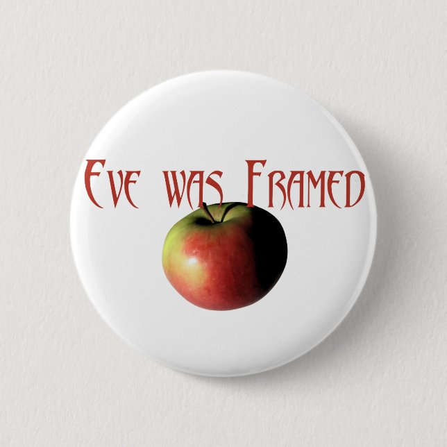 Eve was framed 6 cm round badge (Front)