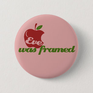 Eve was Framed 6 Cm Round Badge