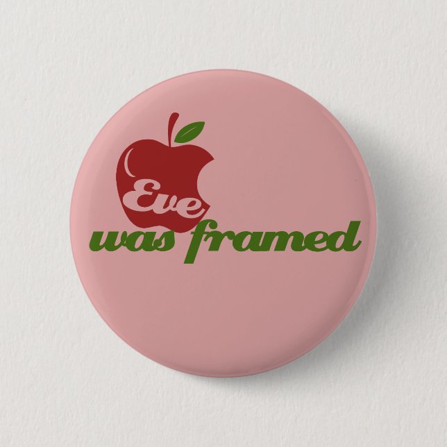 Eve was Framed 6 Cm Round Badge (Front)