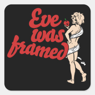 Eve was Framed Square Sticker