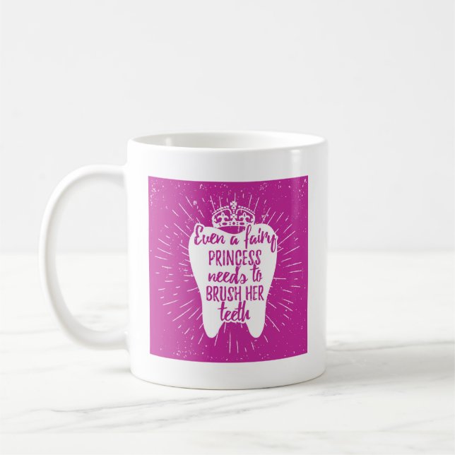 Even A Fairy Princess Needs To Brush Her Teeth Coffee Mug (Left)