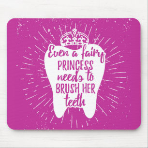 Even A Fairy Princess Needs To Brush Her Teeth Mouse Mat