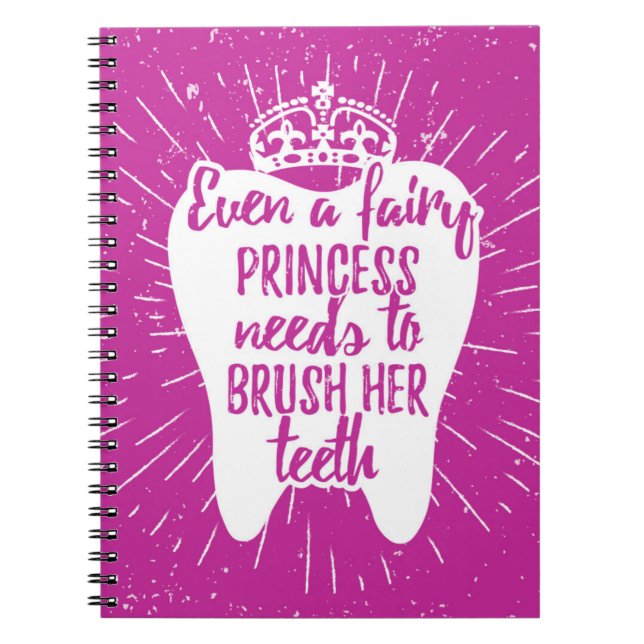 Even A Fairy Princess Needs To Brush Her Teeth Notebook (Front)
