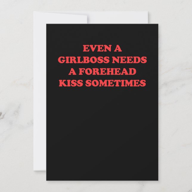 Even A Girlboss Needs A Forehead Kiss Sometimes Invitation (Front)