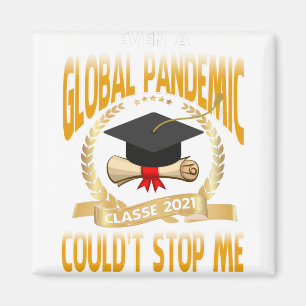 Even a Global Pandemic Couldn’t Stop Me Graduati Magnet