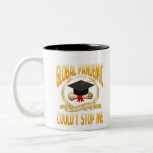 Even a Global Pandemic Couldn’t Stop Me Graduation Two-Tone Coffee Mug