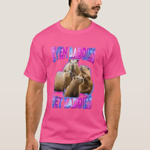 Even Baddies Get Saddies Funny Capybara Meme for M T-Shirt
