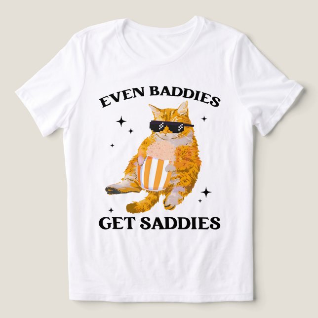 Even Baddies Get Saddies Funny Cat Tri-Blend Shirt (Design Front)