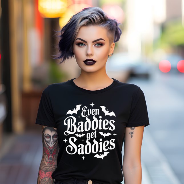 Even Baddies get Saddies Gothic T-Shirt (Creator Uploaded)
