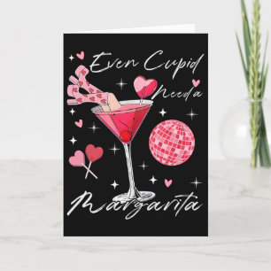 Even Cupid Need A Margarita Valentine Day Drinking Card