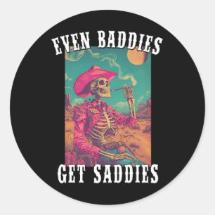 Even Ddies Get Saddies Vintage Cowboy Skeleton Hal Classic Round Sticker