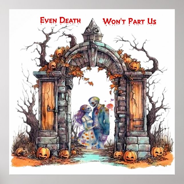 Even Death Won't Part Us Zombie Wedding Poster (Front)