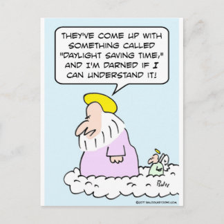 Even God doesn't understand Daylight Saving Time Postcard