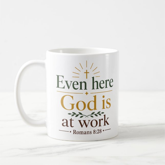 Even Here God Is At Work Christian Hope Quote Coffee Mug (Left)