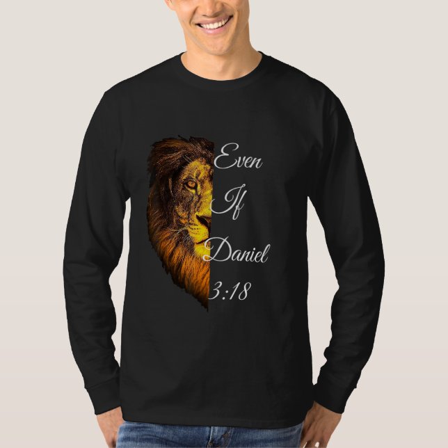 Even If Daniel 318 Bible Verse T-Shirt (Front)