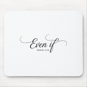 Even If Daniel 3_18 Christian Bible Verse Faith Mouse Mat