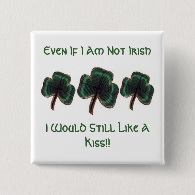 Even If I Am Not Irish 15 Cm Square Badge (Front)