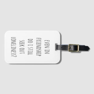 Even In Friendship Luggage Tag