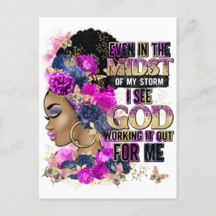 Even In The Midst Of My Storm I See God Working It Postcard