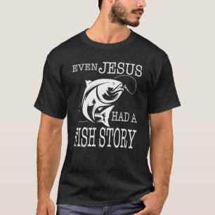 Even Jesus Had A Fish Story Brook Trout Fishing T-Shirt