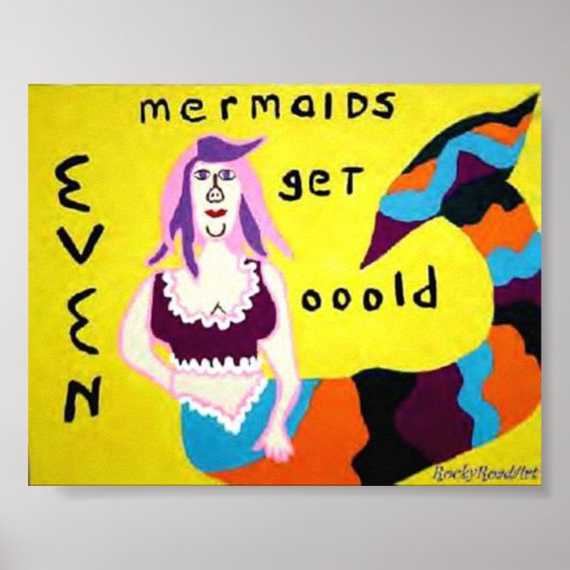 Even mermaids get old poster (Front)