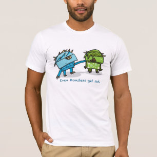Even Monsters Get Sad T-Shirt