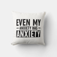 Even My Anxiety Has Anxiety