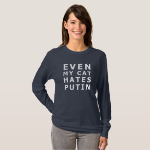 Even my cat hates putin T-Shirt