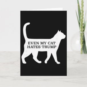 Even My Cat Hates Trump Card
