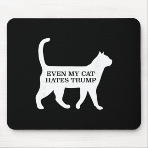 Even My Cat Hates Trump Mouse Mat