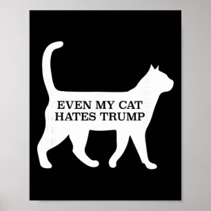 Even My Cat Hates Trump Poster