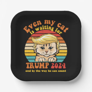 Even My Cat Is Waiting For Trump 2024 Apparel Paper Plate