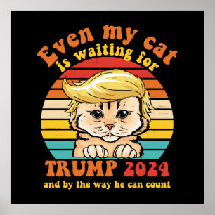 Even My Cat Is Waiting For Trump 2024 Apparel Poster