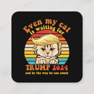 Even My Cat Is Waiting For Trump 2024 Apparel Square Business Card