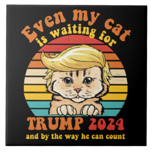 Even My Cat Is Waiting For Trump 2024 Apparel Tile