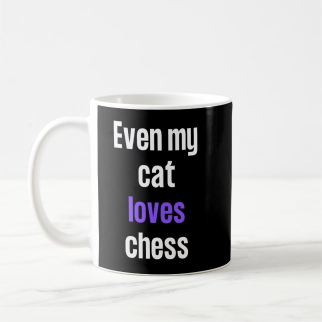 Even my cat loves chess coffee mug (Left)
