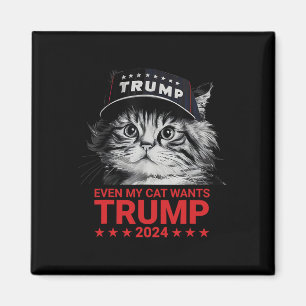 Even My Cat Wants Trump 2024 Funny American Cat Pr Magnet