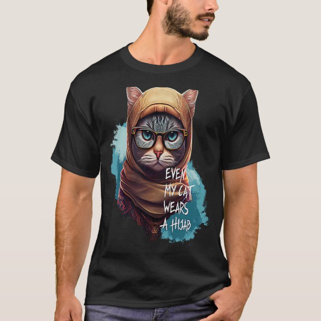 Even My Cat Wears a Hijab Cute Cat Hijab Muslim Wo T-Shirt (Front)