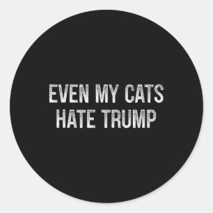 Even My Cats Hate Trump - Vintage Style - Classic Round Sticker