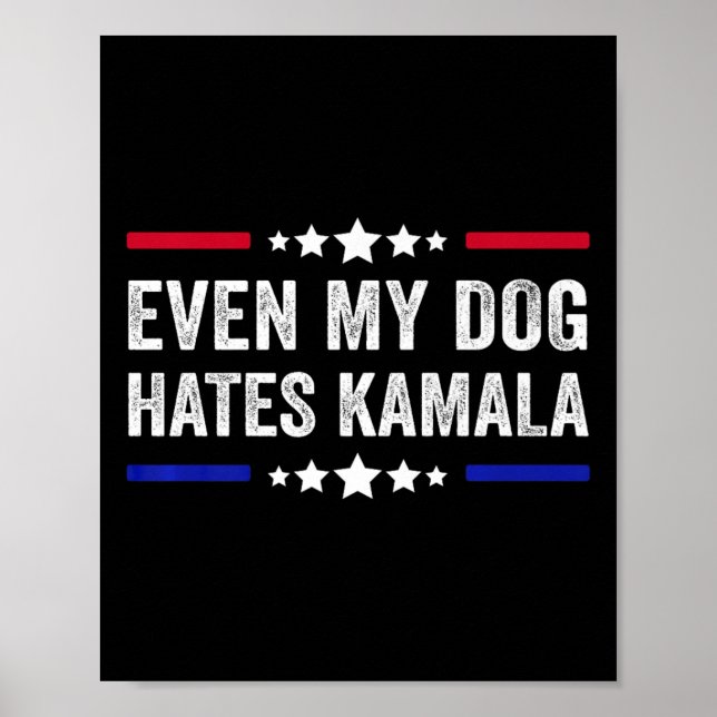 Even My Dog Hates Kamala Harris 2024 American Flag Poster (Front)