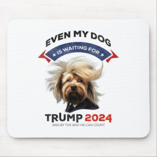 Even My Dog Is Waiting For Trump 2024 _1 Mouse Mat