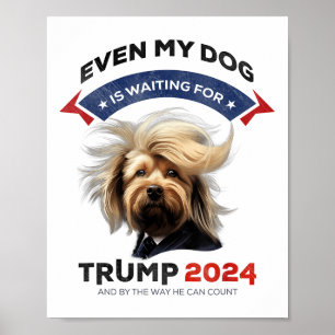 Even My Dog Is Waiting For Trump 2024 _1 Poster
