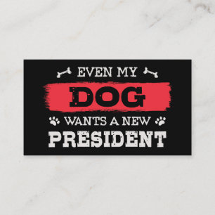 Even my dog wants a new president business card